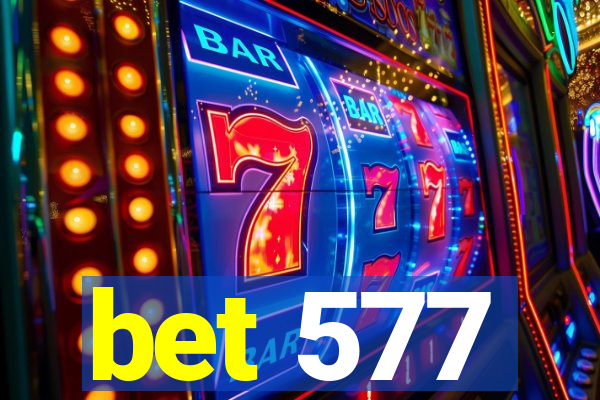 bet 577